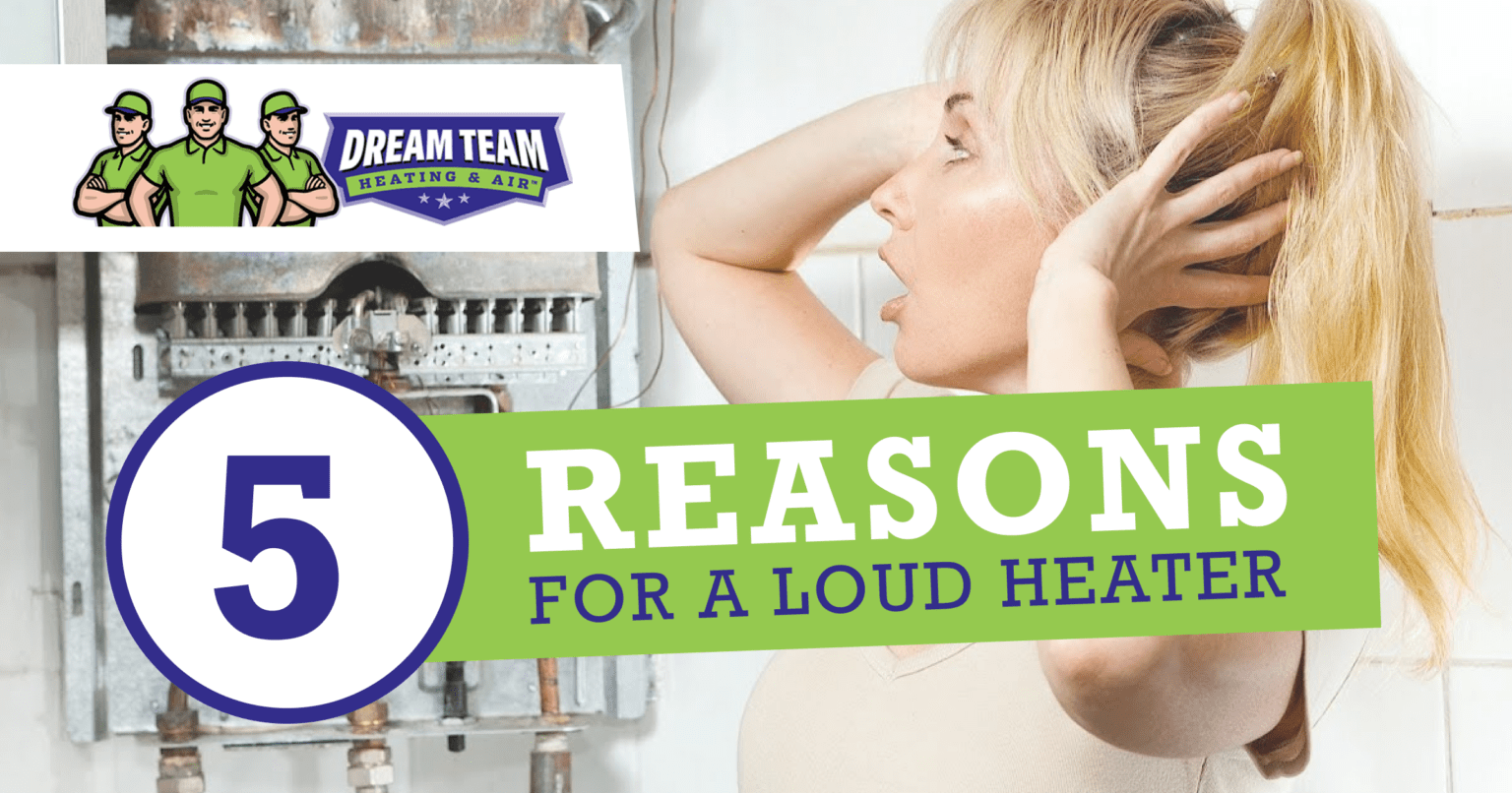 5 Reasons For A Loud Heater Dream Team