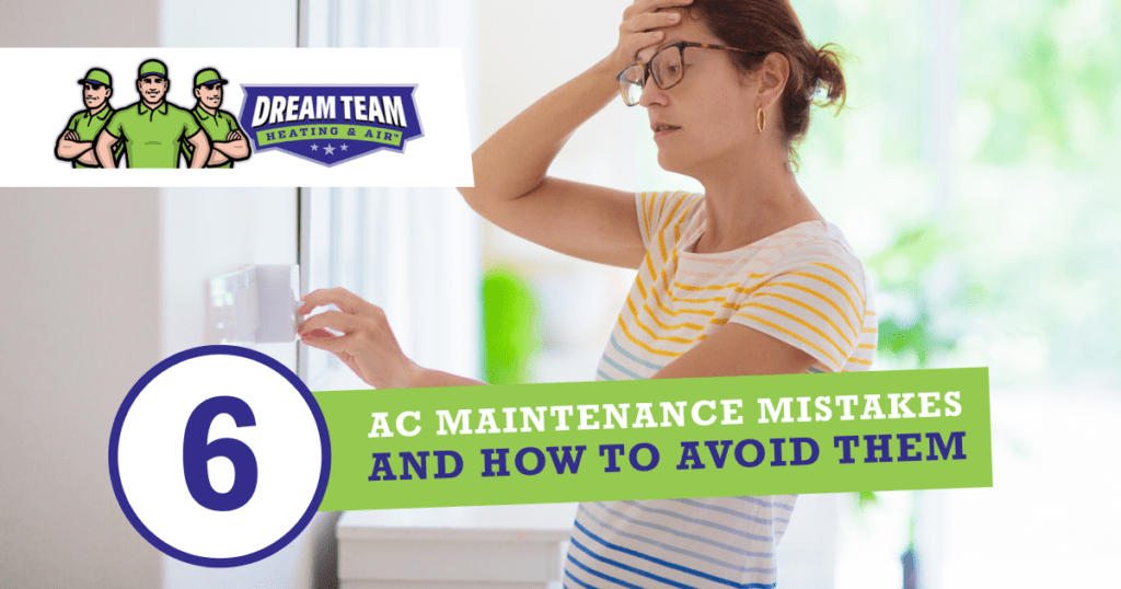 6 AC Maintenance Mistakes and How to Avoid Them